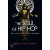 The Soul of Hip Hop door Daniel White Hodge