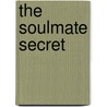 The Soulmate Secret door Arielle Ford