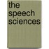 The Speech Sciences