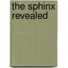 The Sphinx Revealed door Henry Salt