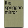 The Spriggan Mirror by Lawrence Watt-Evans