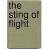 The Sting Of Flight door W. Connor Don