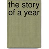 The Story Of A Year door James Henry James