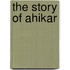 The Story Of Ahikar