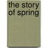 The Story Of Spring