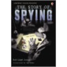 The Story Of Spying door Rob Lloyd Jones