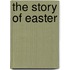 The Story of Easter