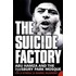 The Suicide Factory