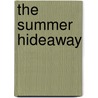 The Summer Hideaway door Susan Wiggs