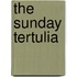 The Sunday Tertulia