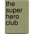 The Super Hero Club