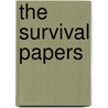 The Survival Papers door Daryl Sharp