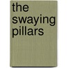 The Swaying Pillars door Elizabeth Ferrars