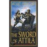 The Sword of Attila door Michael Curtis Ford