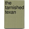 The Tarnished Texan door Don Wingfield
