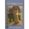 The Ten Higher Laws door Robert Lee Hamblin