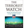 The Terrorist Watch by Ronald Kessler