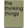 The Thinking Things door Joseph Pally
