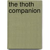 The Thoth Companion door Michael Osiris Snuffin