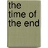 The Time Of The End
