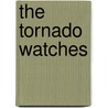 The Tornado Watches door Patrick Jennings