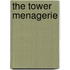 The Tower Menagerie