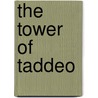 The Tower Of Taddeo door 1839-1908 Ouida