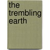 The Trembling Earth door Penny McKinlay