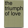 The Triumph Of Love door Ella Dietz