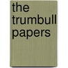 The Trumbull Papers door William Samuel Johnson