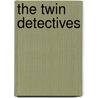 The Twin Detectives door Nathaniel Okoro