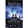 The Twisted Citadel door Sara Douglass