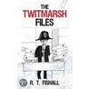 The Twitmarsh Files door R.T. Fishall