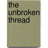The Unbroken Thread door Onbekend