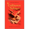 The Unknown Subject by Gerard Shirar