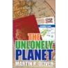 The Unlonely Planet door Martin R. Oliver