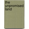 The Unpromised Land by Demetrios Christodoulou