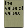 The Value of Values door Gagnon Ed