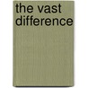 The Vast Difference door Jeff Daniels
