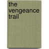 The Vengeance Trail by Steve Hailes