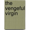 The Vengeful Virgin door Gil Brewer