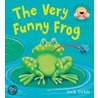 The Very Funny Frog by Jack Tickle