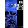 The Victorian Ghost by Mitchell L. Angell