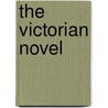 The Victorian Novel by Louis James