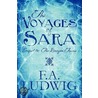 The Voyages Of Sara door F.A. Ludwig