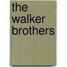 The Walker Brothers door John Walker