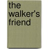 The Walker's Friend door Jude Palmer