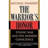 The Warrior's Honor by Michael Ignatieff