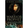 The Warrior-Prophet by R. Scott Bakker