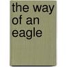 The Way Of An Eagle door Ethel M. Dell